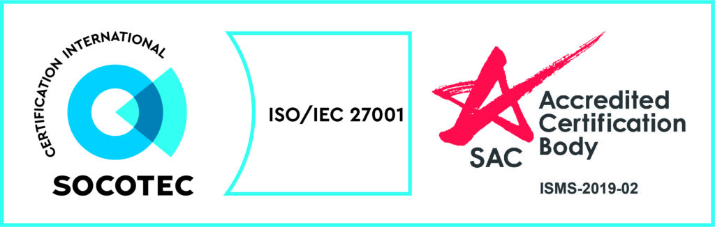 ISO/IEC 27001 Certified — SOCOTEC, SAC Accredited